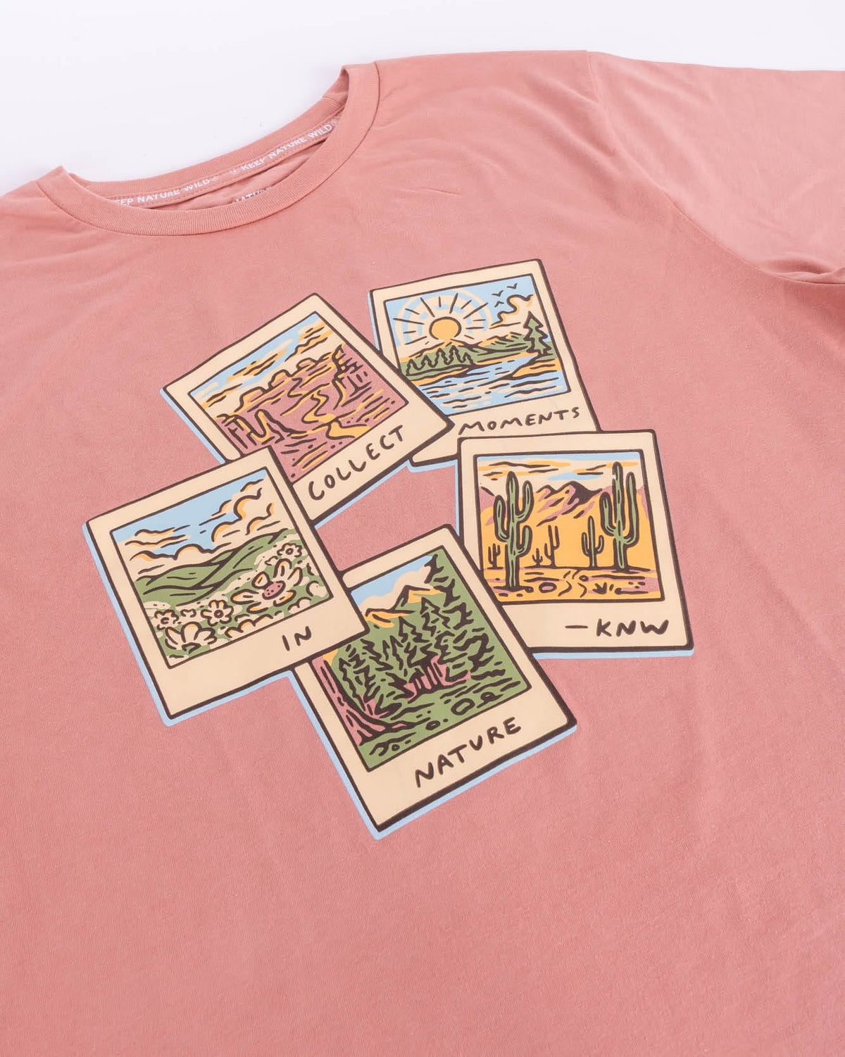 Keep Nature Wild Tee Collect Moments in Nature | Unisex Tee | Canyon Rose