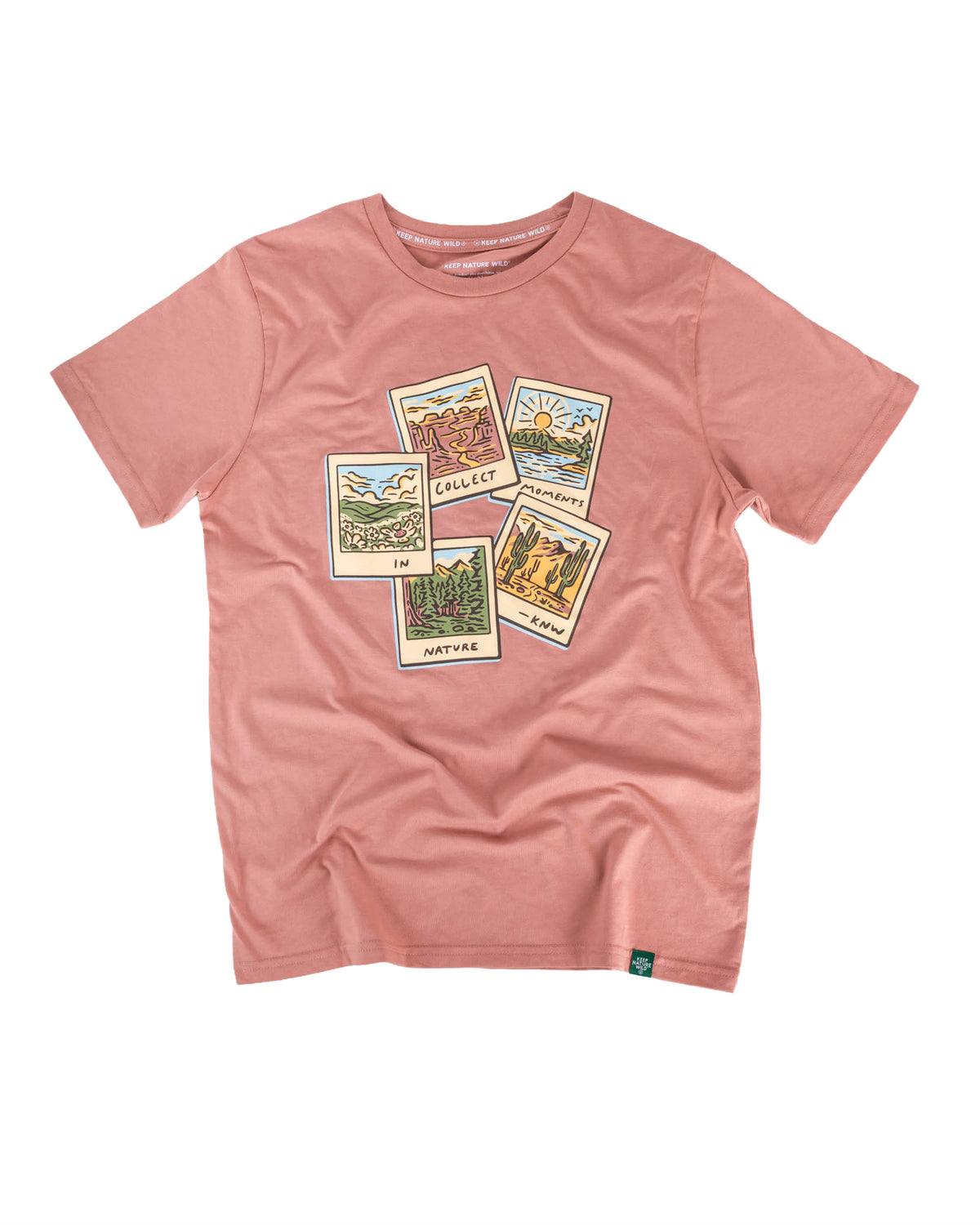 Keep Nature Wild Tee Collect Moments in Nature | Unisex Tee | Canyon Rose