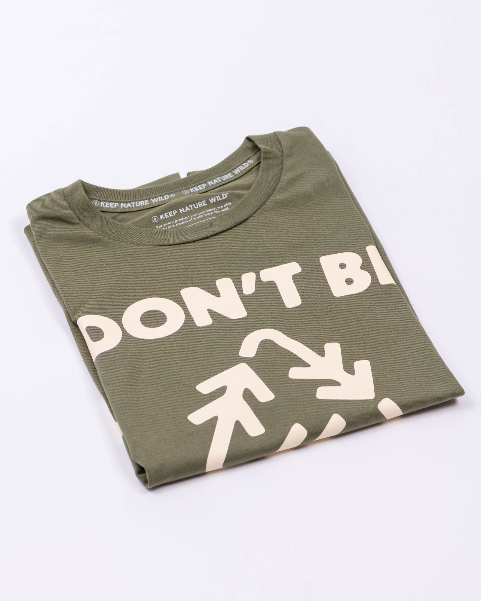 Keep Nature Wild Tee Don't Be Trashy Unisex Tee | Olive