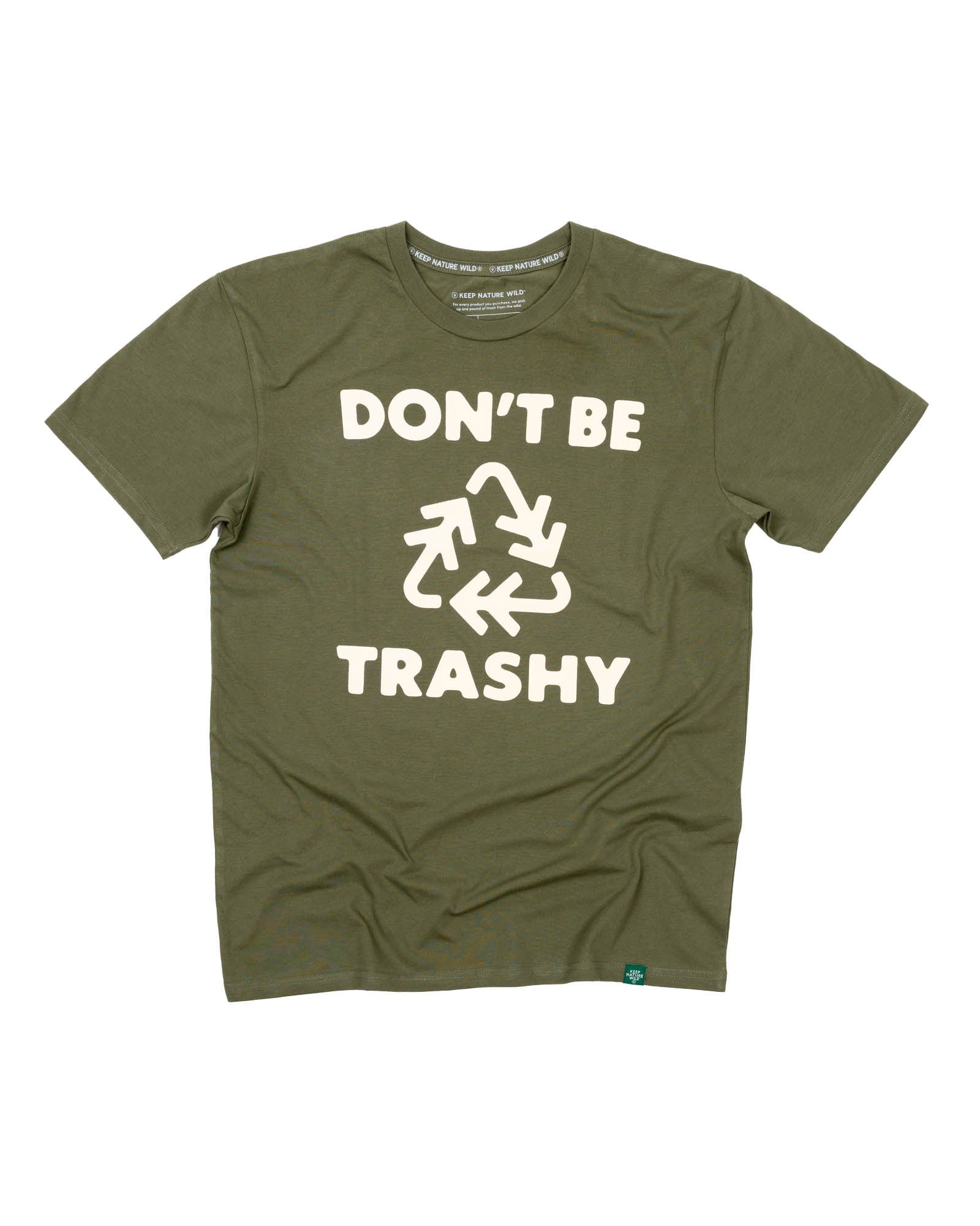 Keep Nature Wild Tee Don't Be Trashy Unisex Tee | Olive