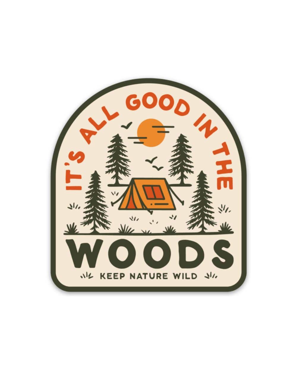 Keep Nature Wild Sticker Good in the Woods | Sticker