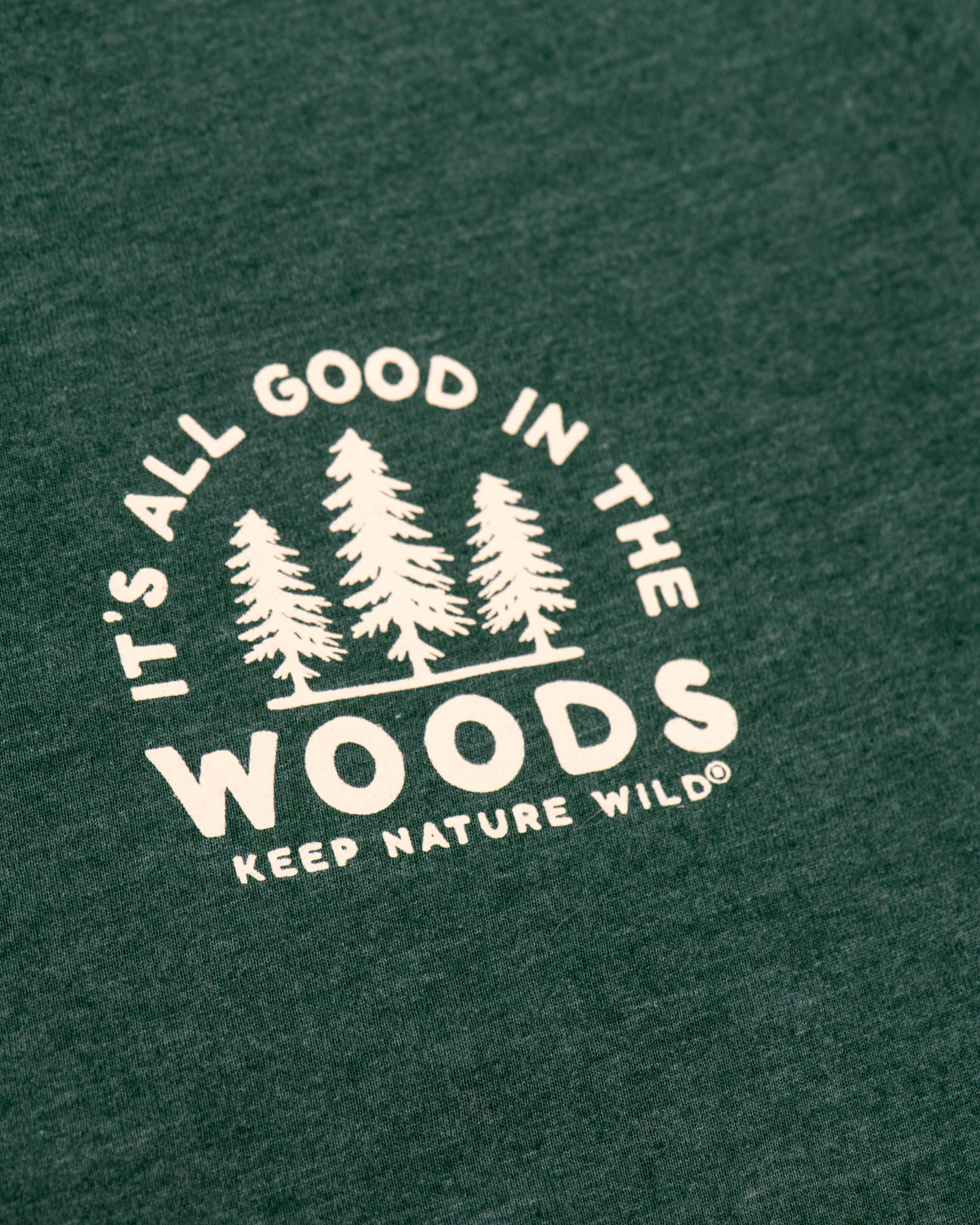 Keep Nature Wild Tee Good in the Woods Unisex Tee | Forest