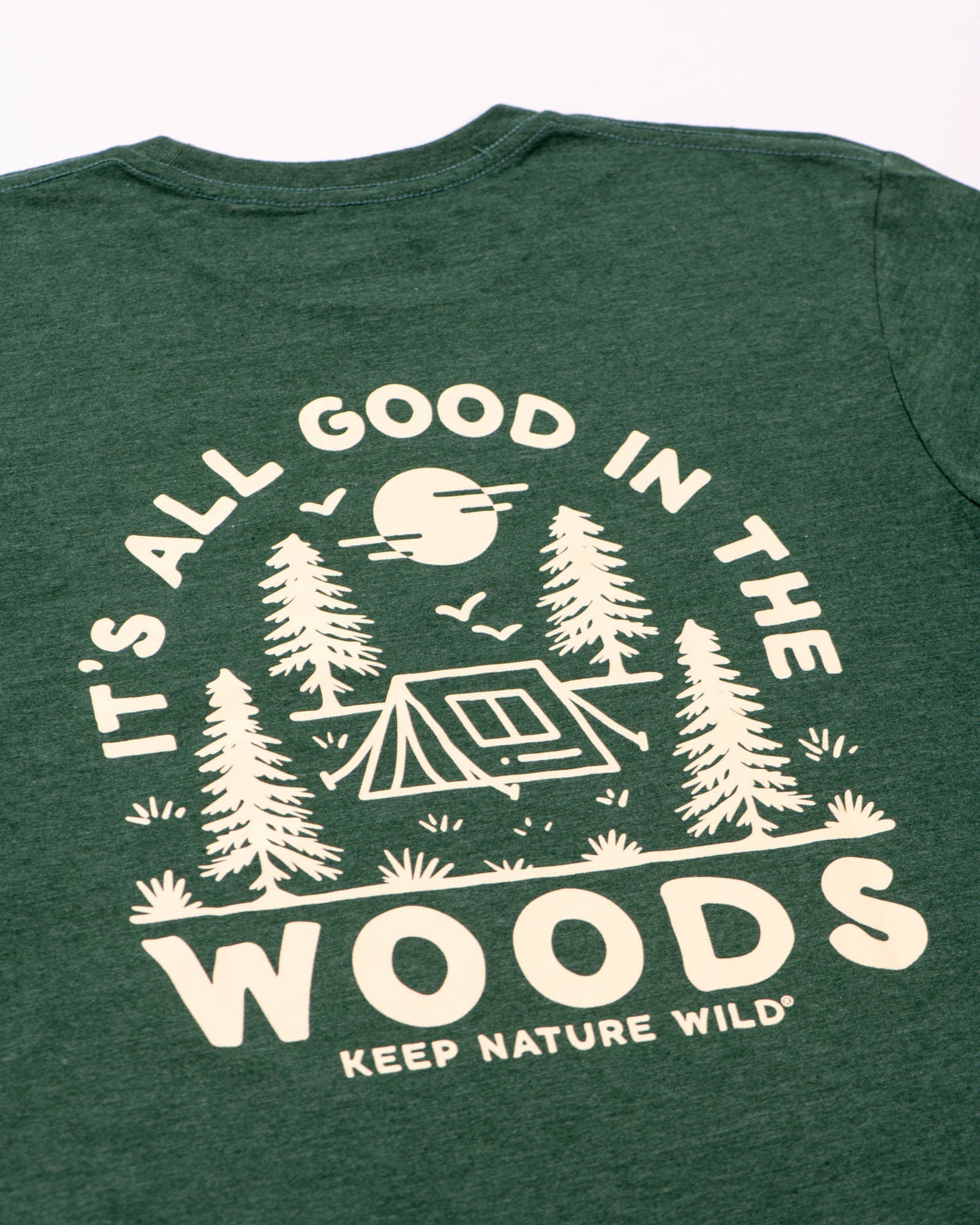 Keep Nature Wild Tee Good in the Woods Unisex Tee | Forest