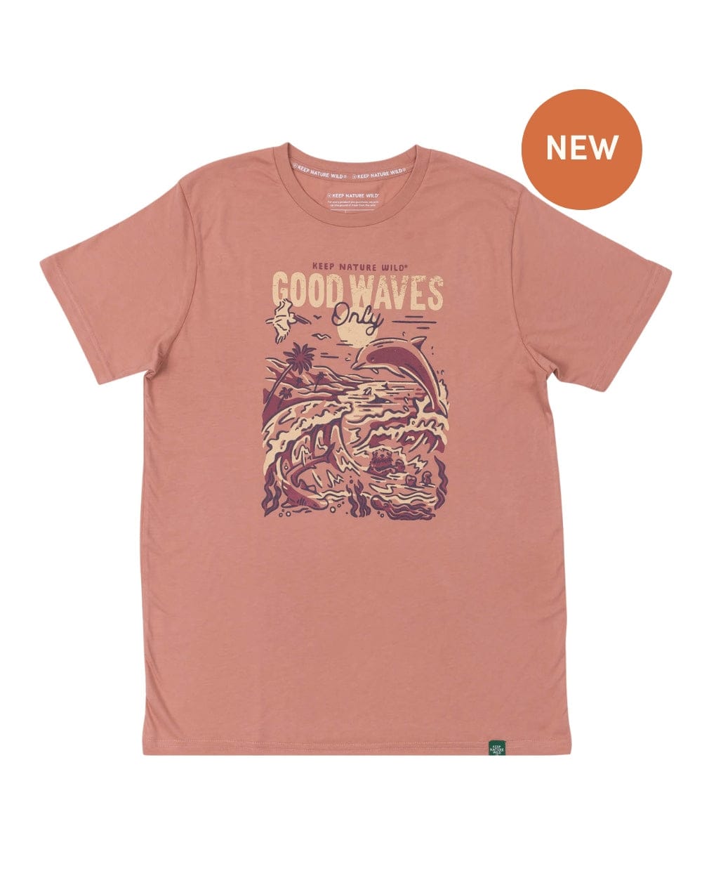 Keep Nature Wild Tee Good Waves Only Unisex Tee | Canyon Rose
