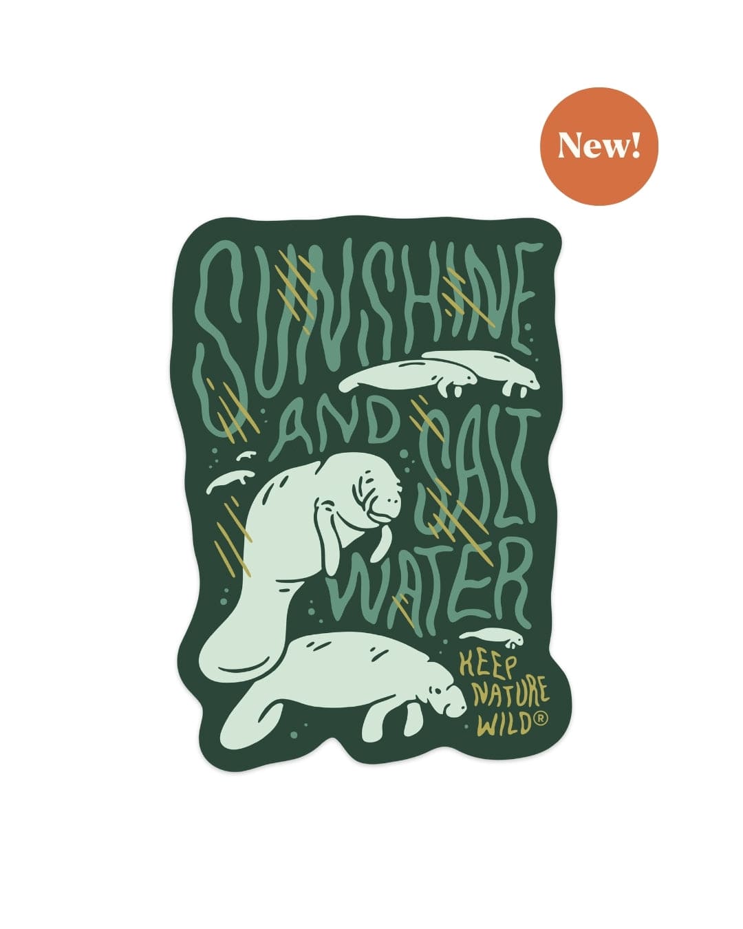 Keep Nature Wild Sticker Manatees Motto | Sticker