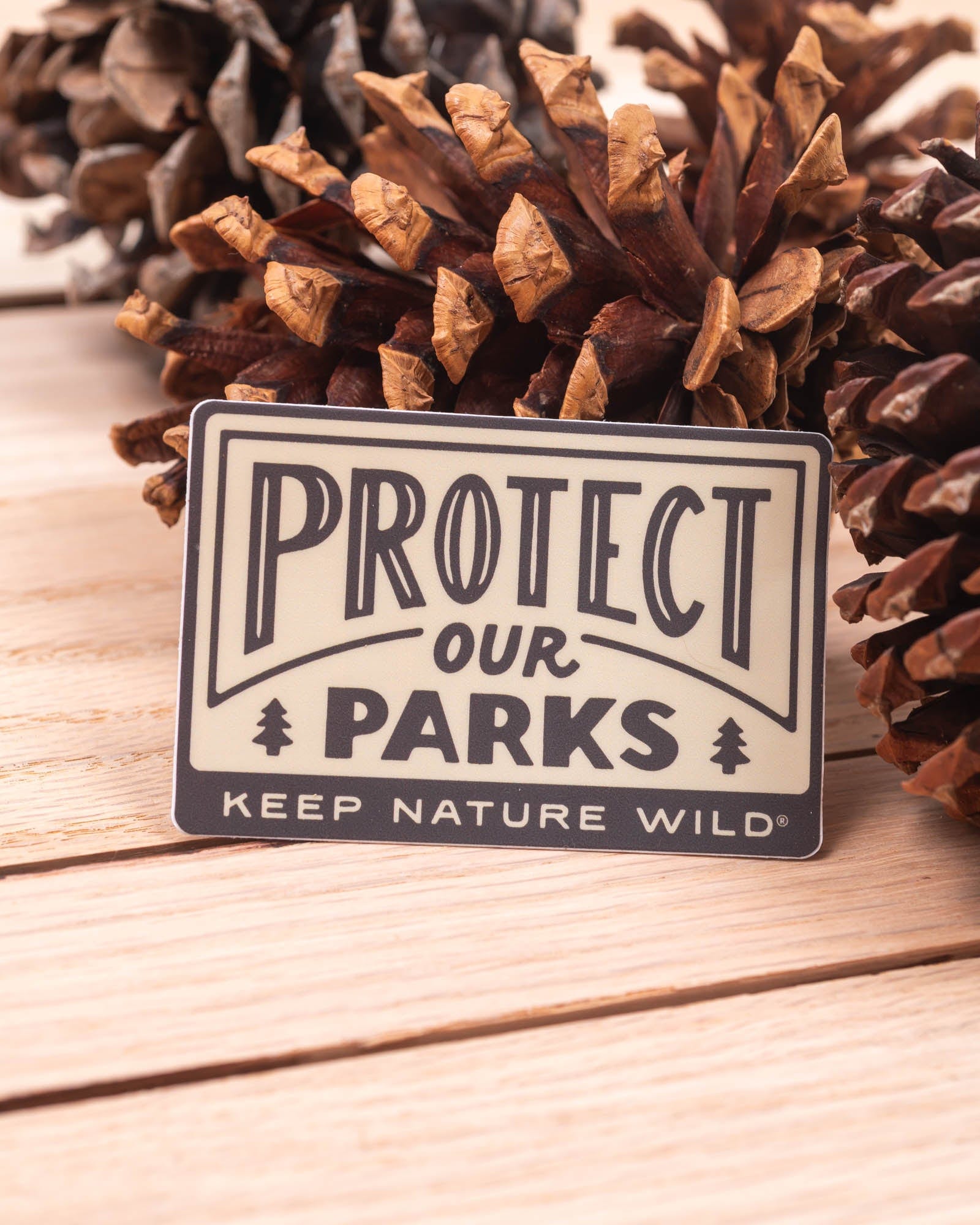 Keep Nature Wild Sticker Protect Our Parks | Sticker