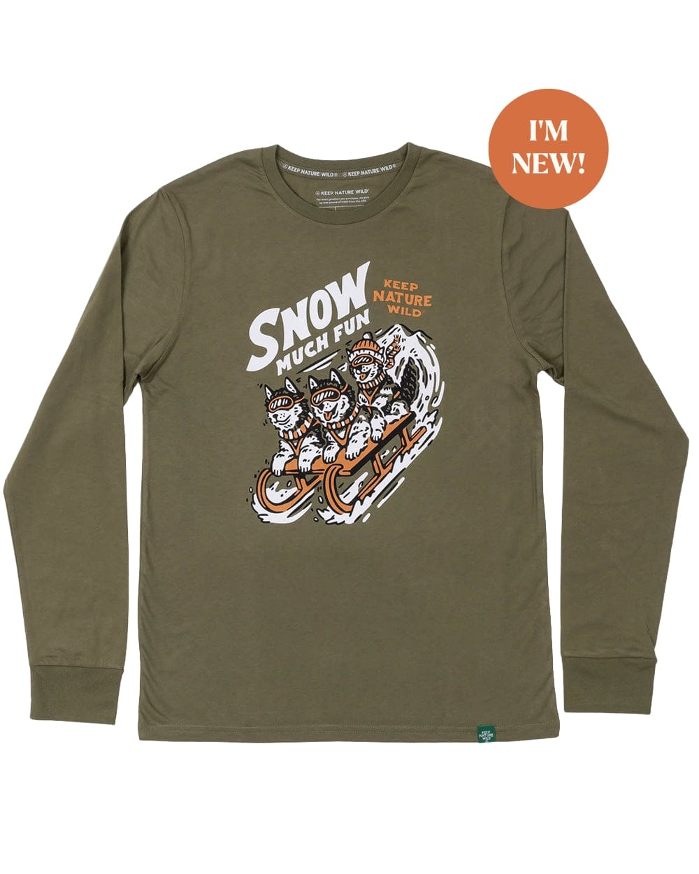 Keep Nature Wild Long Sleeve Snow Much Fun Unisex Long Sleeve Shirt | Olive