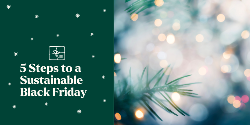 5 Steps to a Sustainable Black Friday