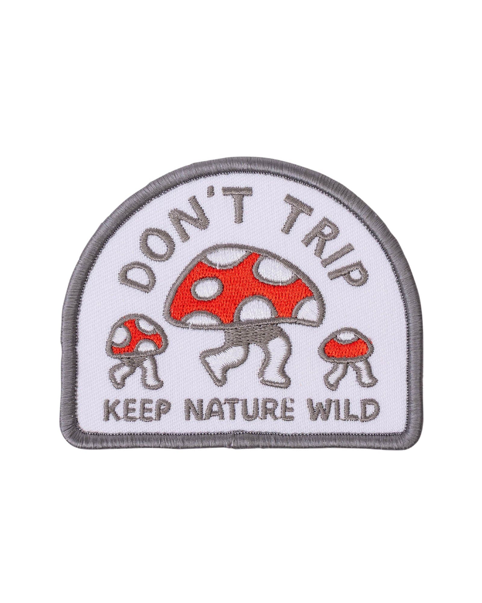 Keep Nature Wild Patch Don’t Trip | Patch