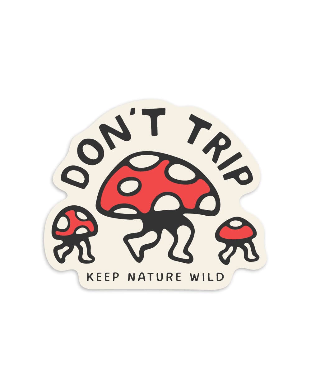 Keep Nature Wild Sticker Don't Trip | Sticker