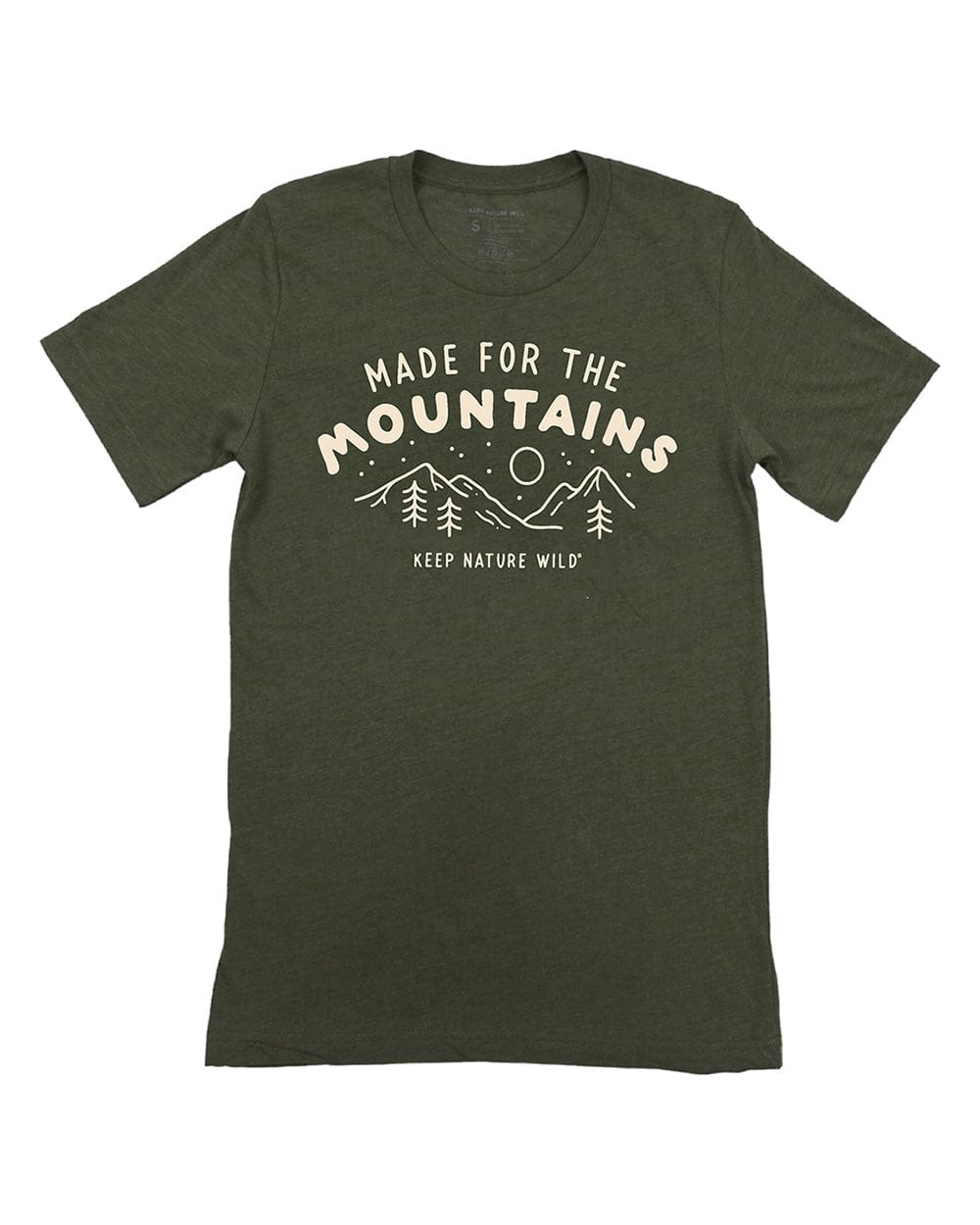 Keep Nature Wild Tee Made for the Mountains Unisex Tee | Olive