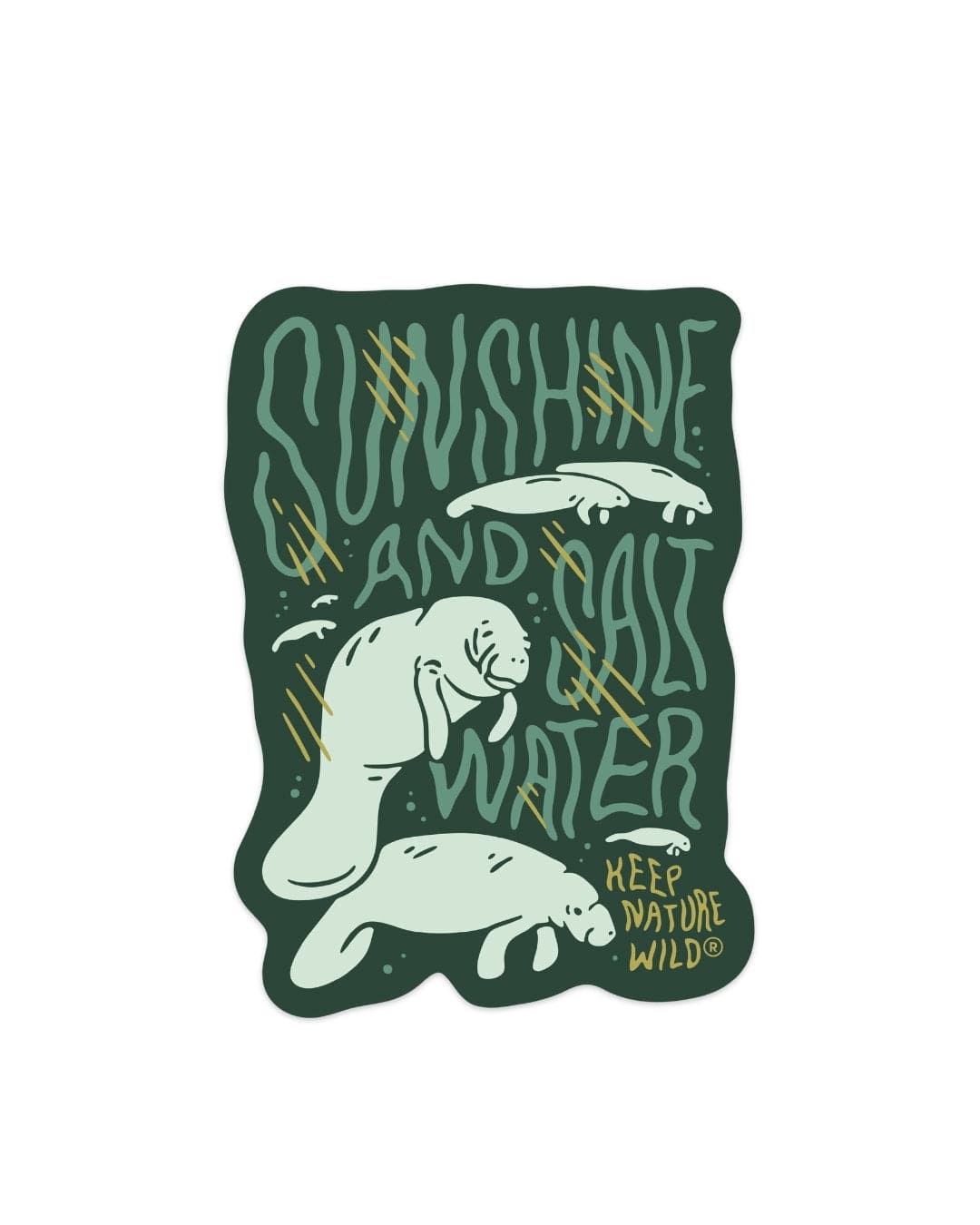 Keep Nature Wild Sticker Manatees Motto | Sticker