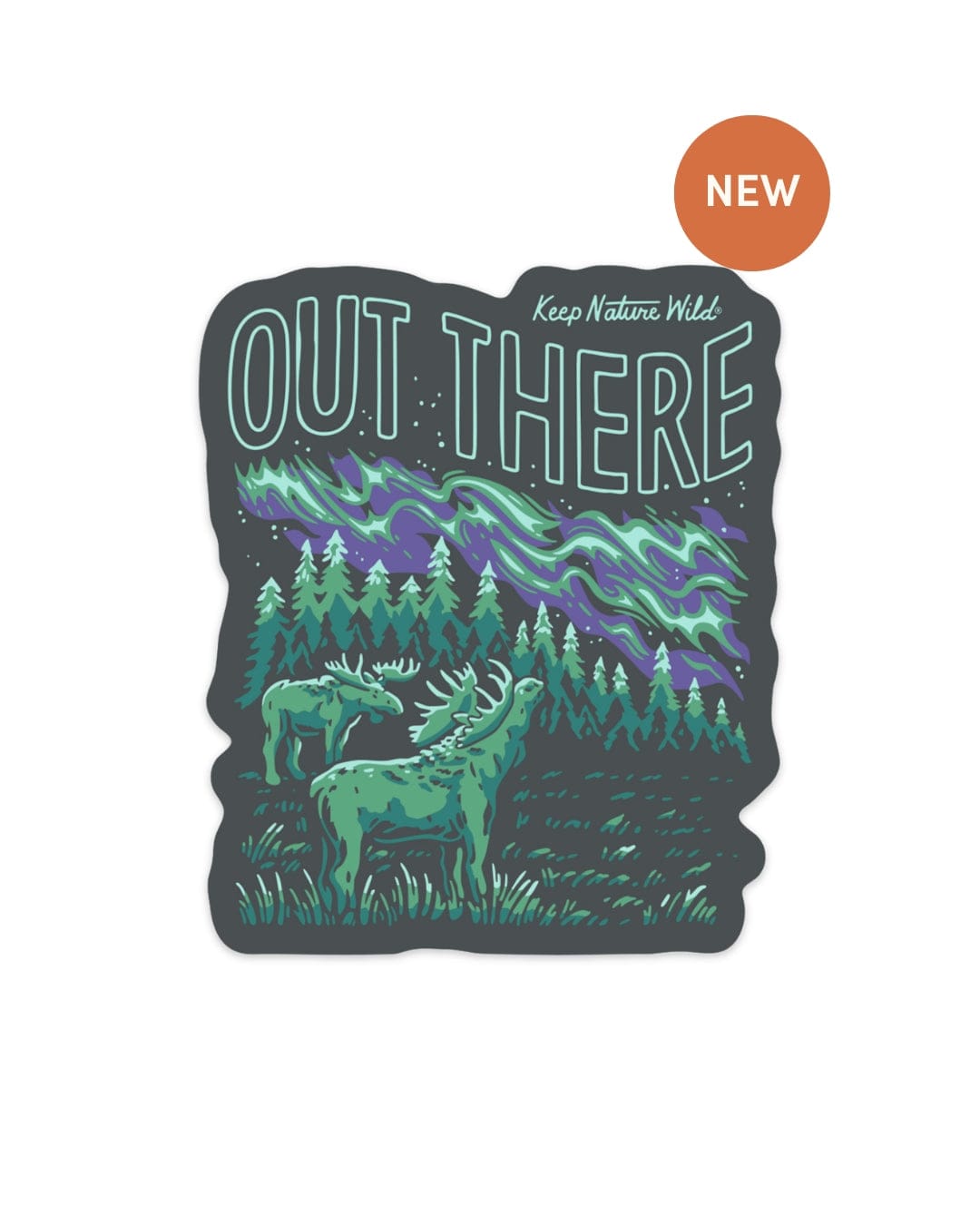 Keep Nature Wild Sticker Out There Moose | Sticker