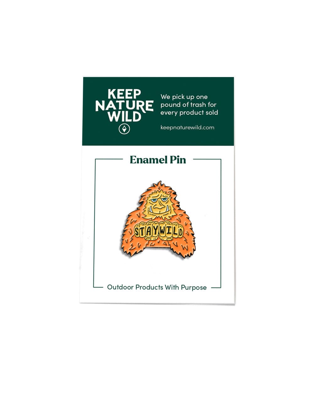 Keep Nature Wild Pin Squatch Life | Enamel Pin