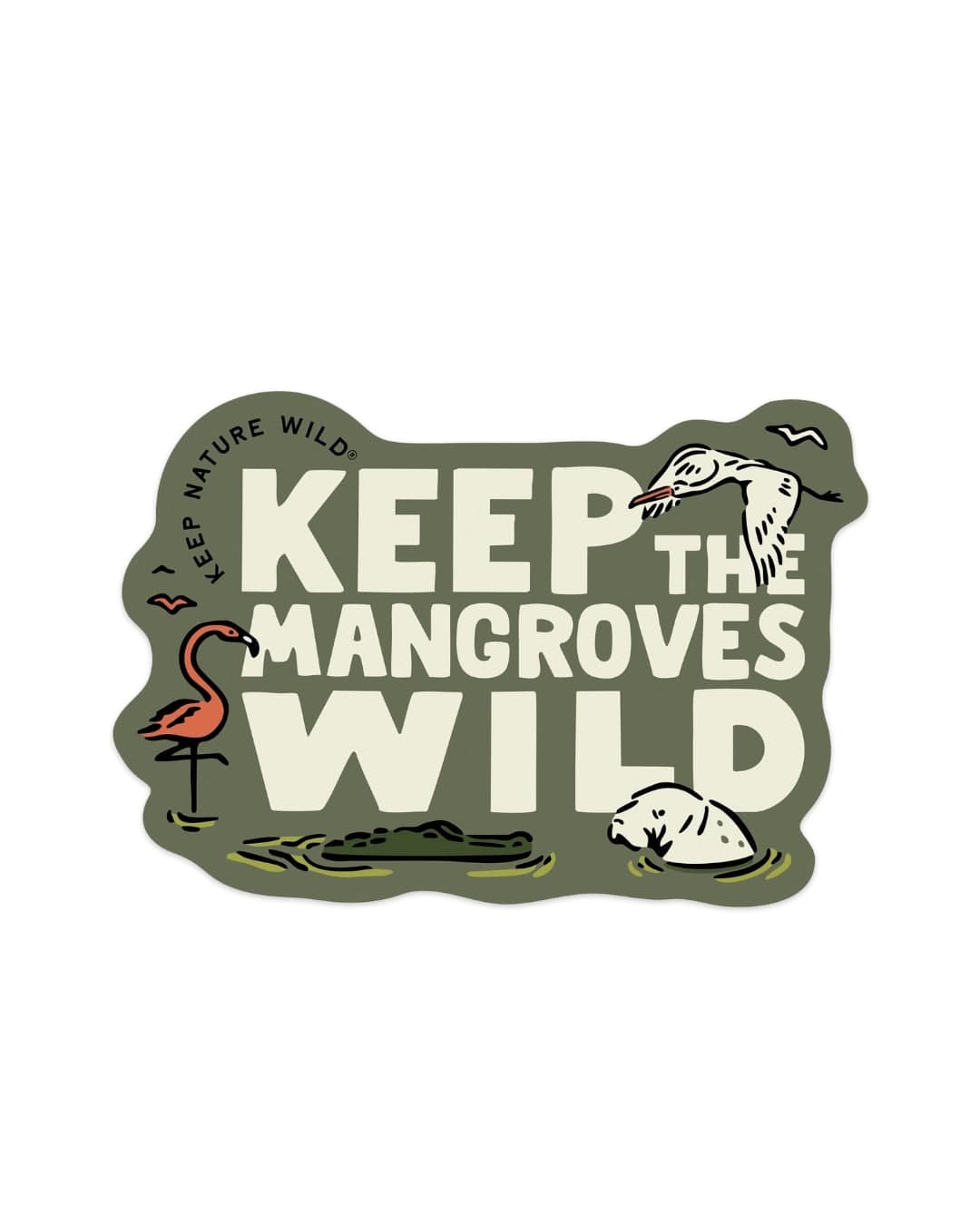 Keep Nature Wild Sticker Wild Mangroves | Sticker