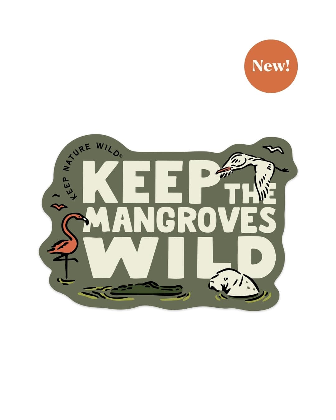Keep Nature Wild Sticker Wild Mangroves | Sticker