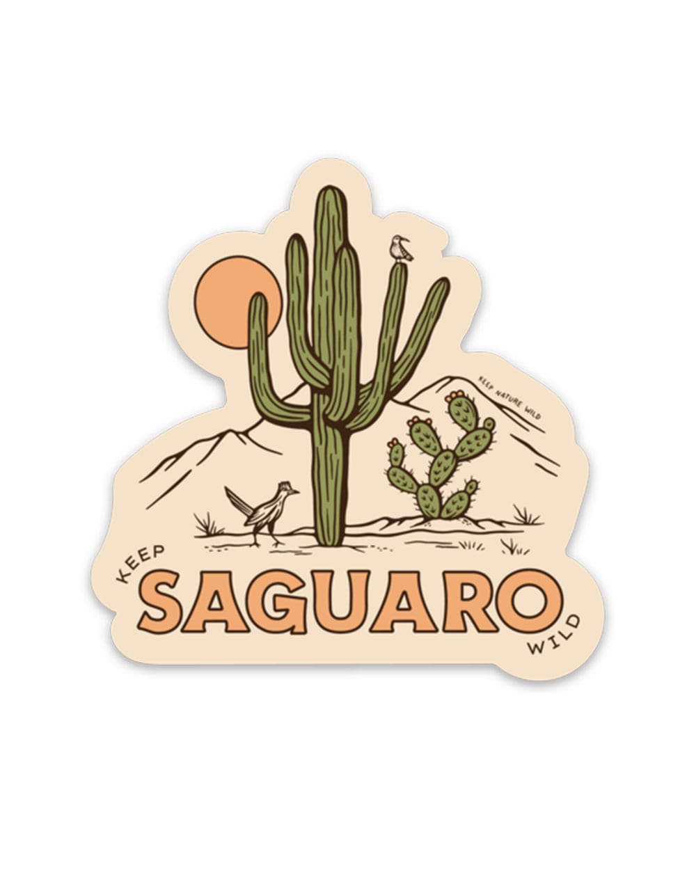 Keep Nature Wild Sticker Keep Saguaro Wild | Sticker