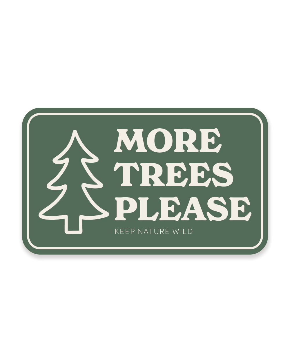 Keep Nature Wild Sticker More Trees | Sticker
